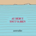 Au début tout va bien, Jean-François Laguionie, édition Delatour