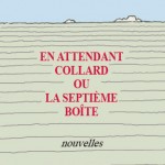 En attendant Collard, Jean-François Laguionie, édition Delatour